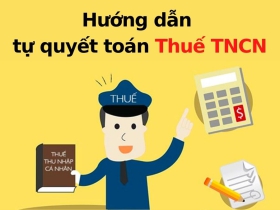 Hướng Dẫn Quyết Toán Thuế TNCN 2024
