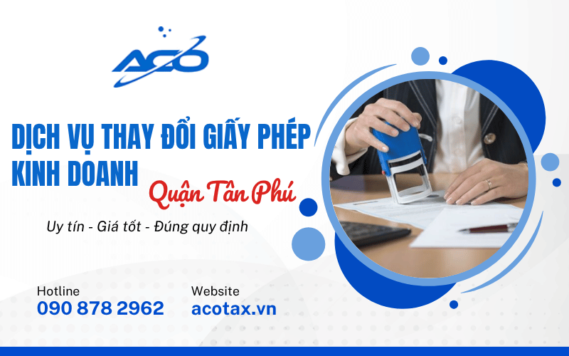 Dịch vụ thay đổi giấy phép kinh doanh quận Tân Phú