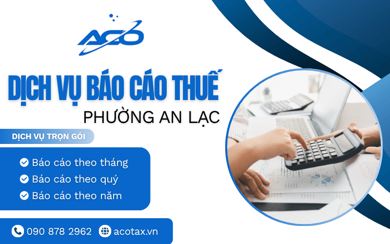 dịch vụ báo cáo thuế phường An Lạc
