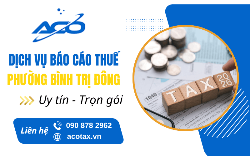 dịch vụ báo cáo thuế phường Bình Trị Đông
