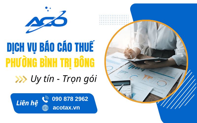 dịch vụ báo cáo thuế phường Bình Trị Đông