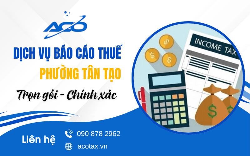Dịch vụ báo cáo thuế phường Tân Tạo