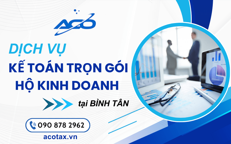 dịch vụ kế toán trọn gói hộ kinh doanh Bình Tân