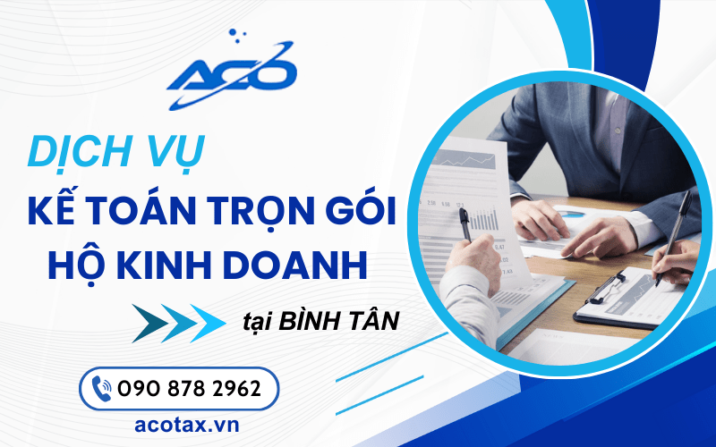 dịch vụ kế toán trọn gói hộ kinh doanh Bình Tân