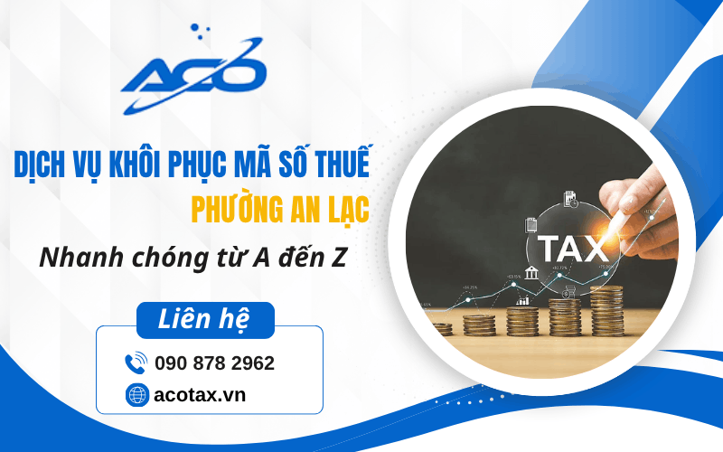 dịch vụ khôi phục mã số thuế phường An Lạc
