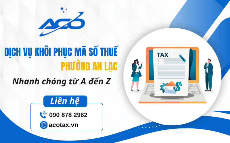 dịch vụ khôi phục mã số thuế phường An Lạc