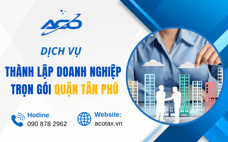 dịch vụ thành lập doanh nghiệp trọn gói quận Tân Phú