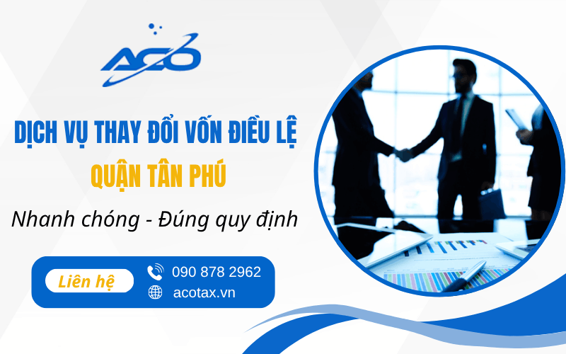 dịch vụ thay đổi vốn điều lệ quận Tân Phú
