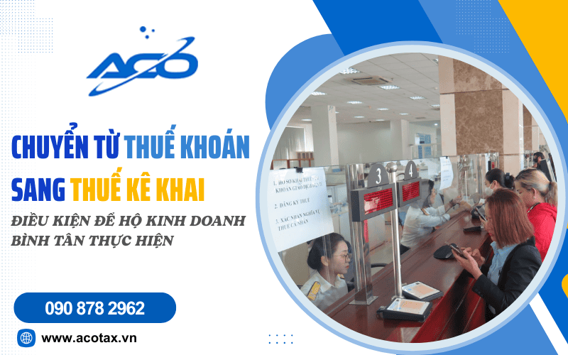 Điều kiện chuyển từ thuế khoán sang kê khai