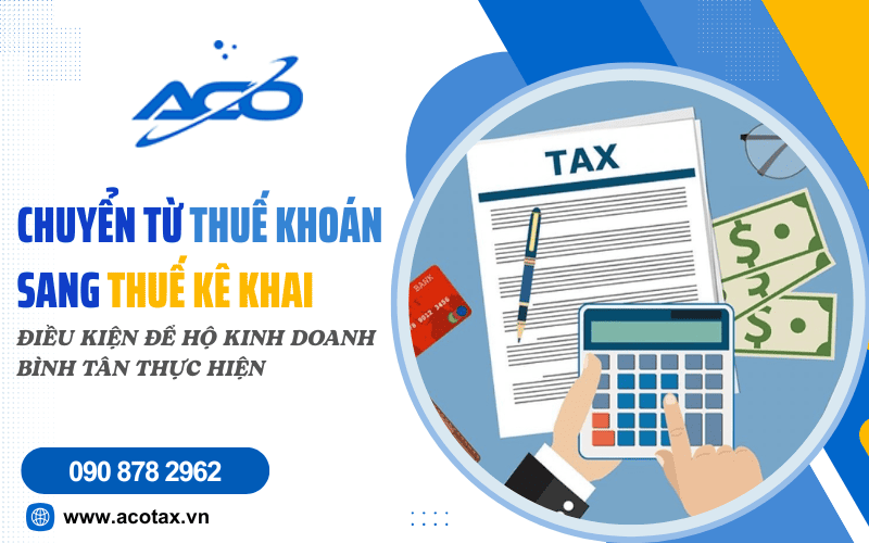 Điều kiện chuyển từ thuế khoán sang kê khai