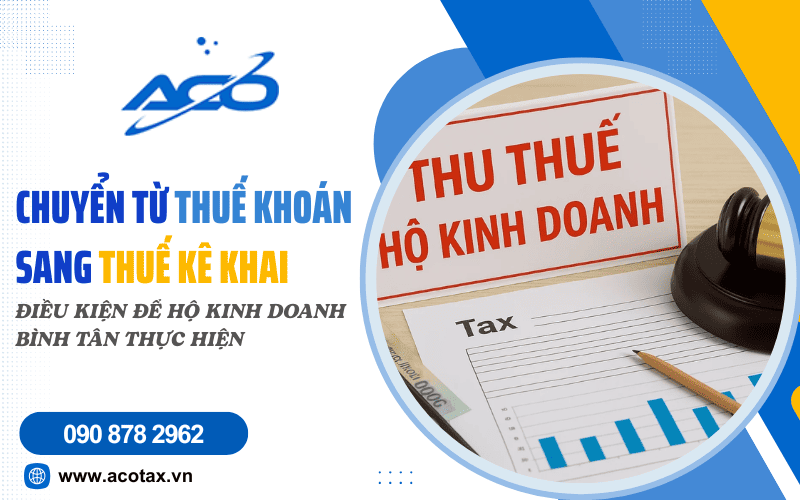 Điều kiện chuyển từ thuế khoán sang kê khai