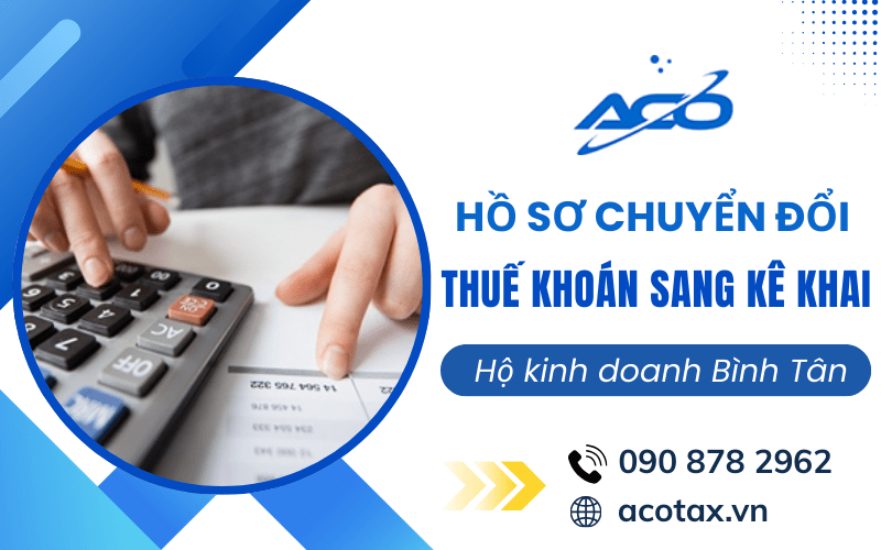 Hồ sơ chuyển đổi thuế khoán sang kê khai