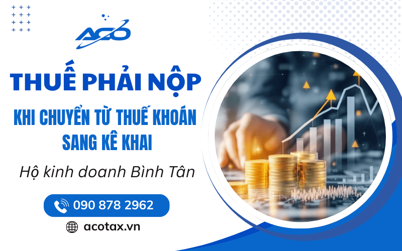 Thuế phải nộp khi chuyển từ thuế khoán sang kê khai
