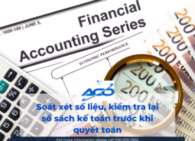 Soát xét số liệu, kiểm tra lại sổ sách kế toán trước khi quyết toán