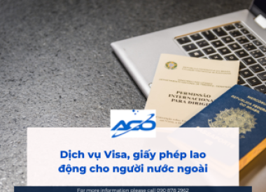 Dịch vụ Visa, giấy phép lao động cho người nước ngoài