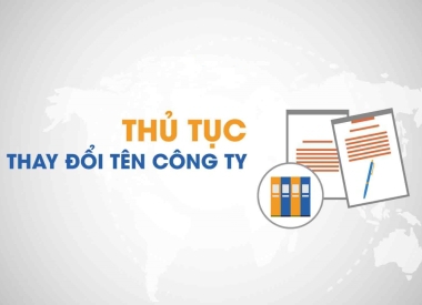 Thay đổi tên công ty – Thủ tục thay đổi tên công ty, chuyển địa điểm kinh doanh